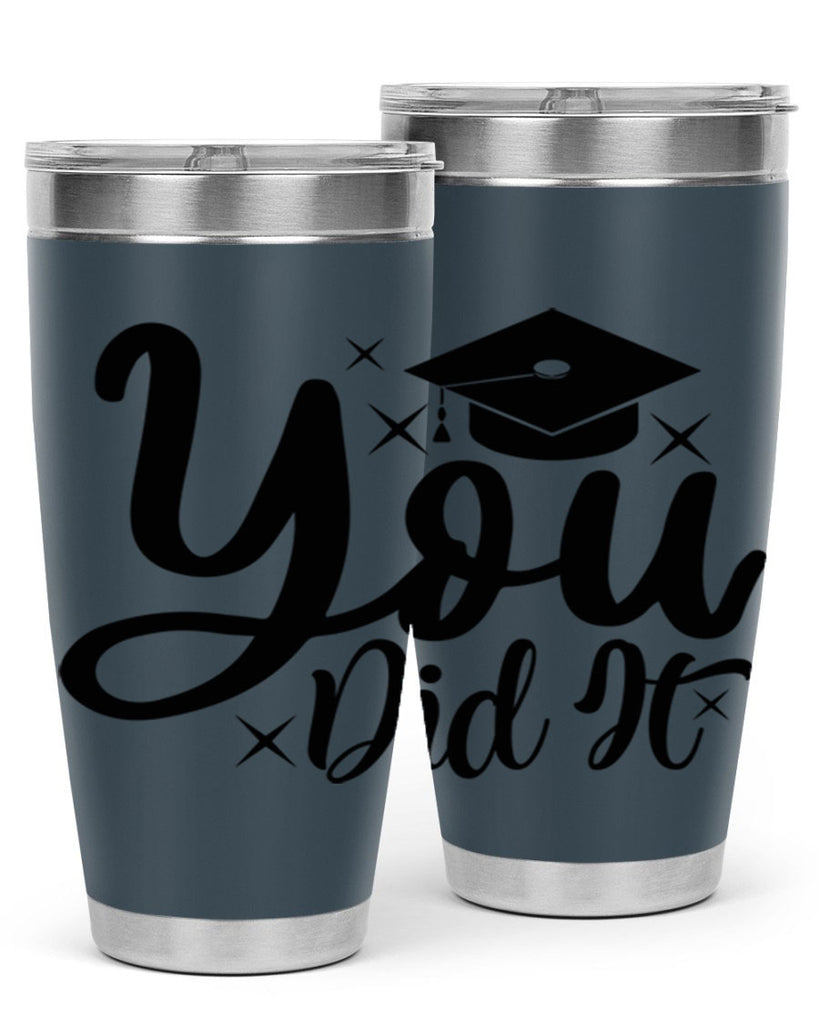 you did it 9#- graduation- Tumbler