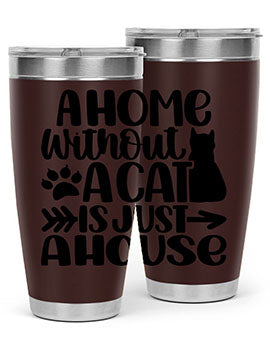 A Home Without A Cat Style 73#- cat- Tumbler