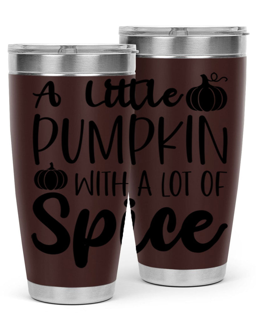 A Little Pumpkin With A Lot Of Spice 1#- fall- Tumbler