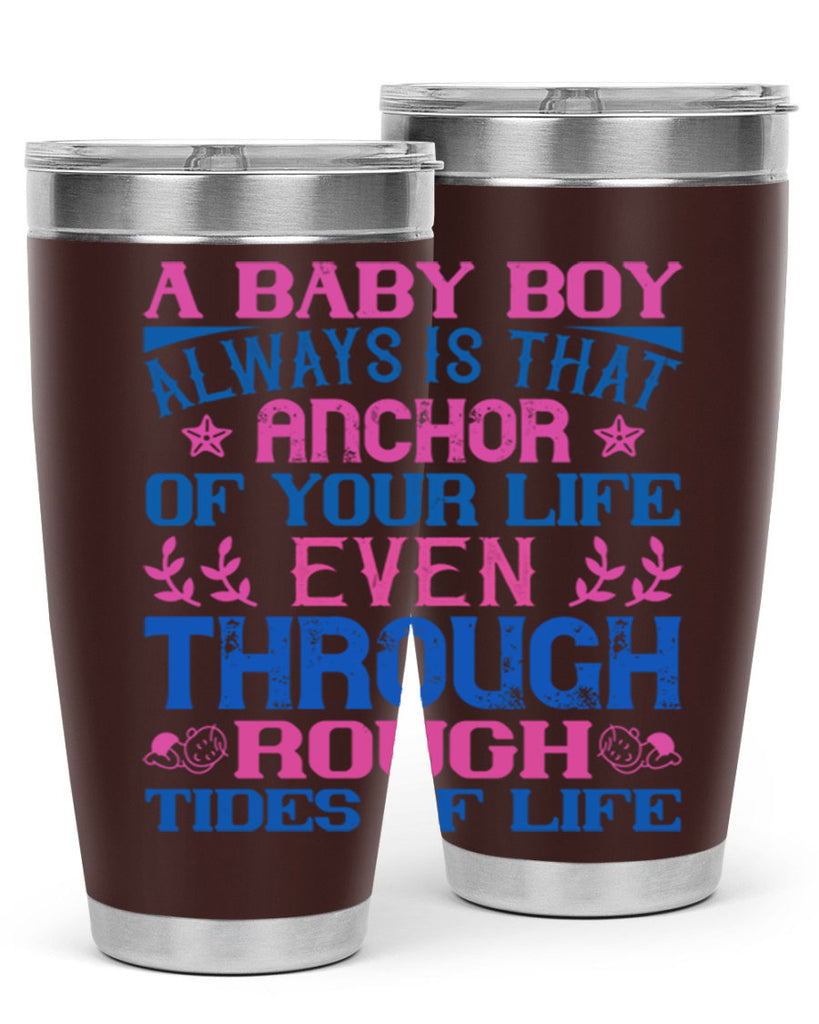 A baby boy always is that anchor of your life even through rough tides of life Style 151#- baby- tumbler