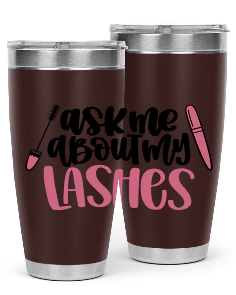 Ask Me About My Lashes Style 144#- make up- Tumbler
