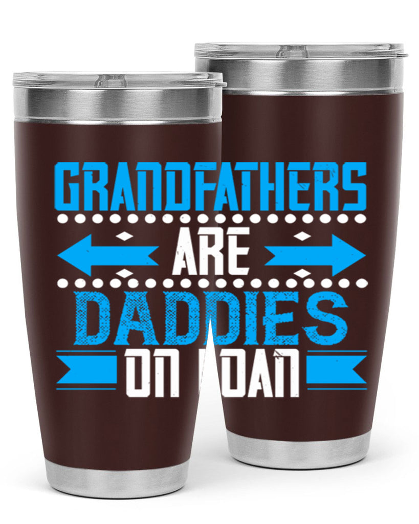 Grandfathers are daddies on loan 55#- grandpa - papa- Tumbler
