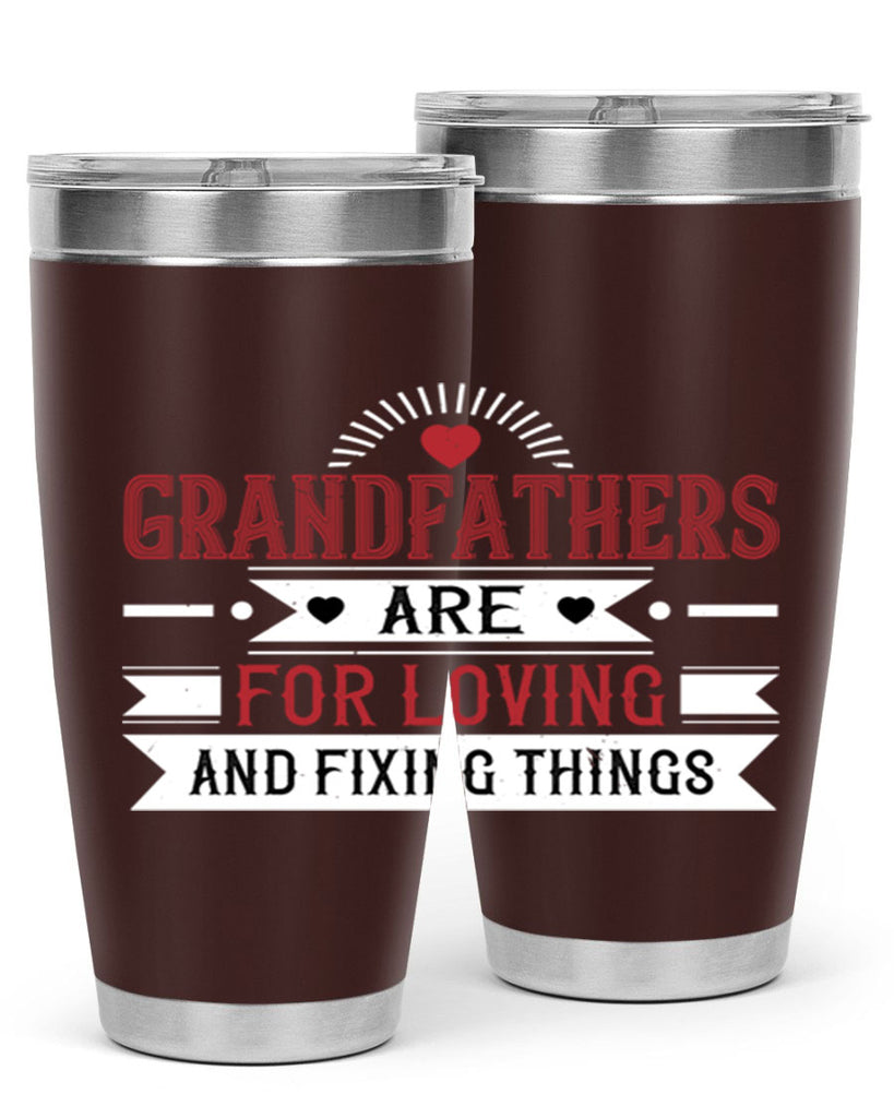 Grandfathers are for loving and fixing things 54#- grandpa - papa- Tumbler
