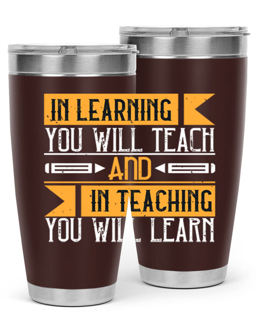 In learning you will teach and in teaching you will learn Style 98#- teacher- tumbler
