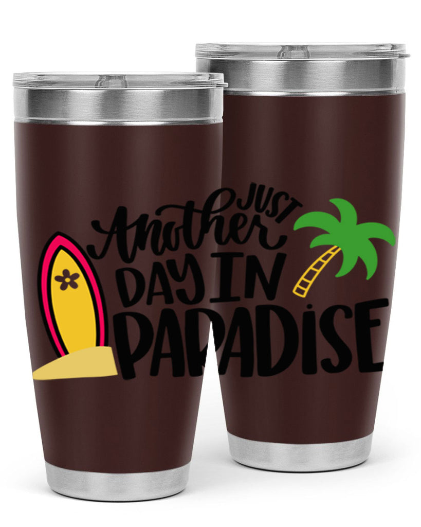 Just Another Day In Paradise Style 36#- summer- Tumbler