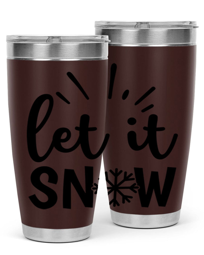Let It Snow 283#- winter- Tumbler