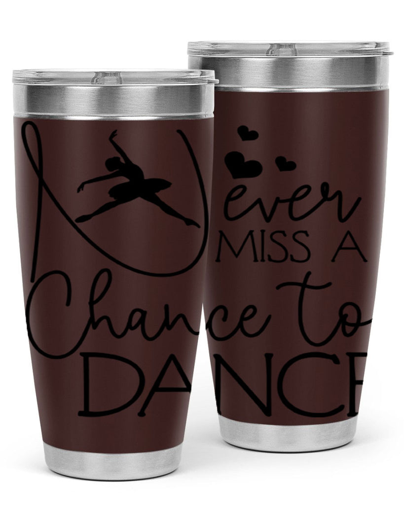 Never Miss a Chance to Dance 62#- ballet- Tumbler
