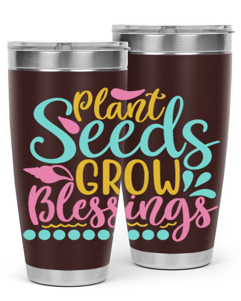 Plant seeds grow blessings Style 57#- summer- Tumbler