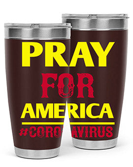 Pray For America Style 8#- corona virus- Tumbler