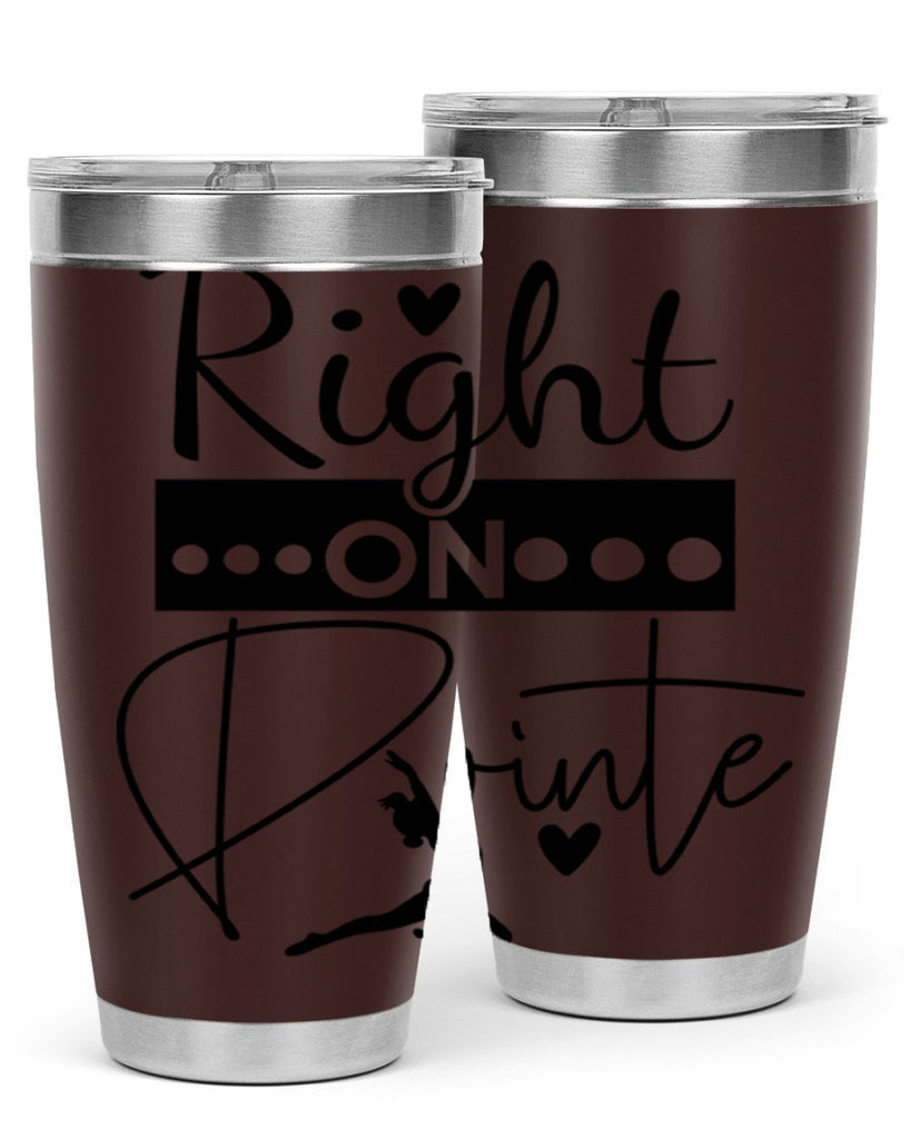Right on Pointe 77#- ballet- Tumbler