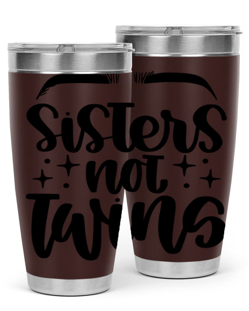 Sister Not Twins Style 23#- make up- Tumbler