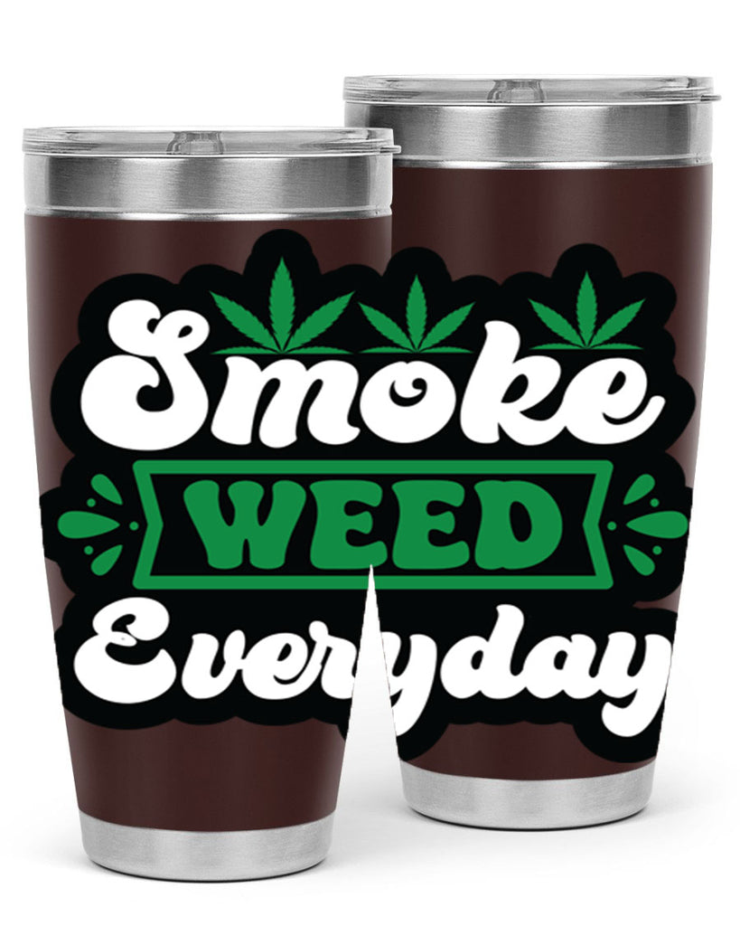 Smoke weed everyday 240#- marijuana- Tumbler