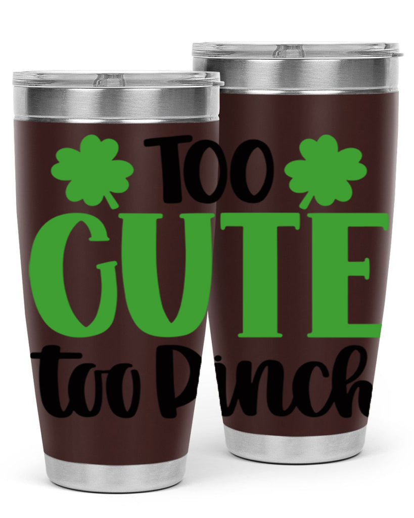 Too Cute Too Pinch Style 20#- St Patricks Day- Tumbler