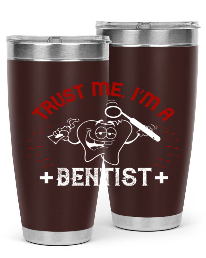 Trust me im dentist Style 10#- dentist- tumbler