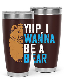Yup, I wanna be a bear 36#- Bears- Tumbler