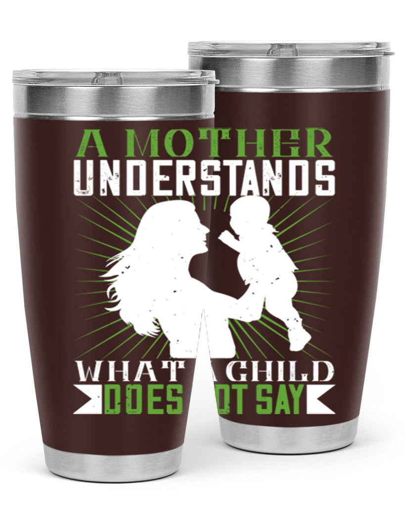 a mother understands what a child does not say 39#- Parents Day- Tumbler