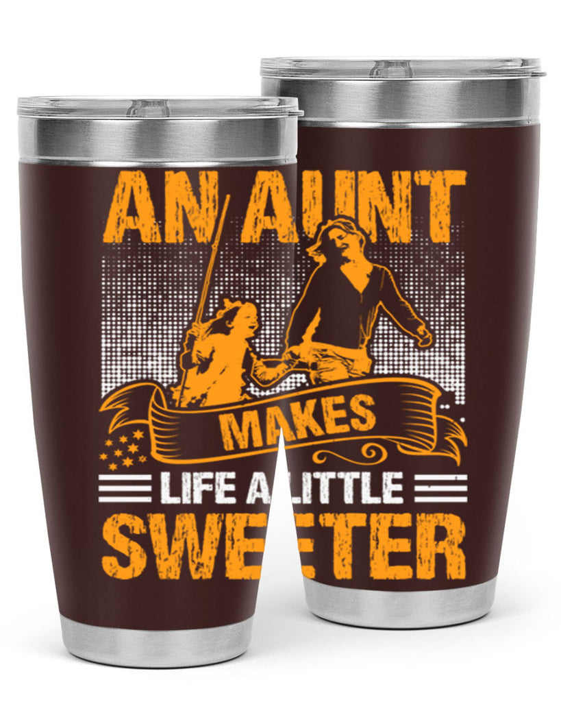 an aunt makes life a little sweeter 5#- mothers day- Tumbler