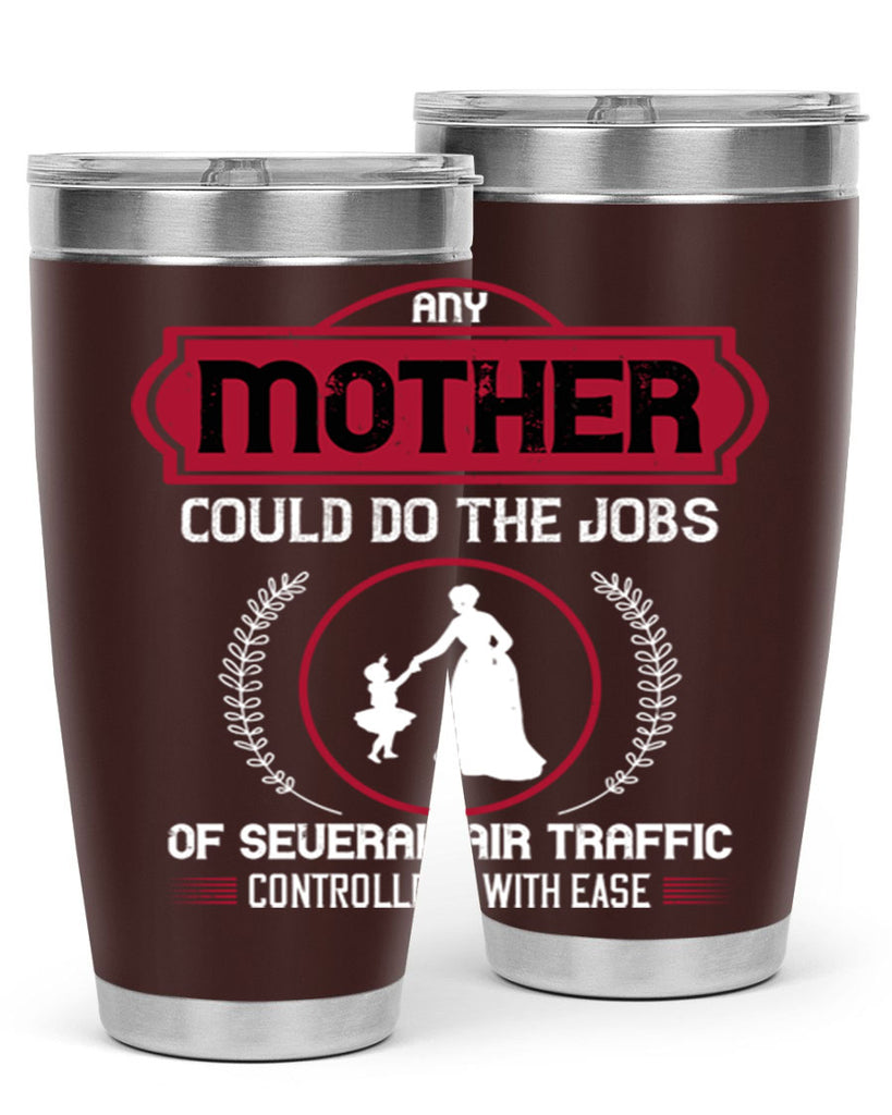 any mother could do 90#- mothers day- Tumbler