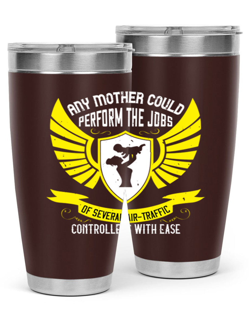 any mother could perform 88#- mothers day- Tumbler