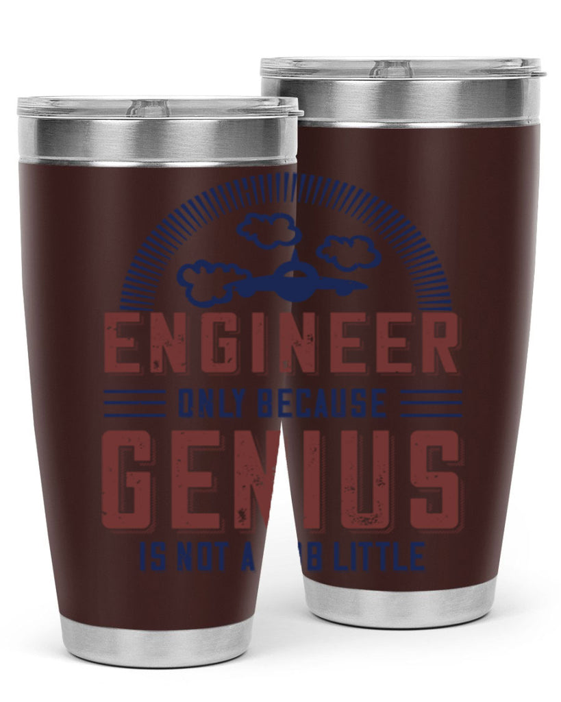 engineer only because genius is not a job little Style 63#- engineer- tumbler