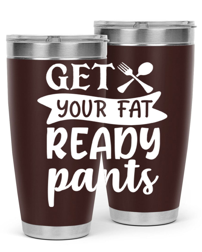 get your fat pants ready 37#- kitchen- Tumbler