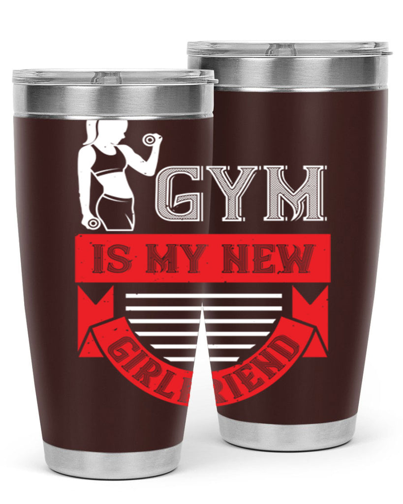 gym is my new girlfriend 97#- gym- Tumbler