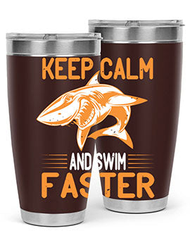 keep calm and swim faster Style 58#- shark  fish- Tumbler