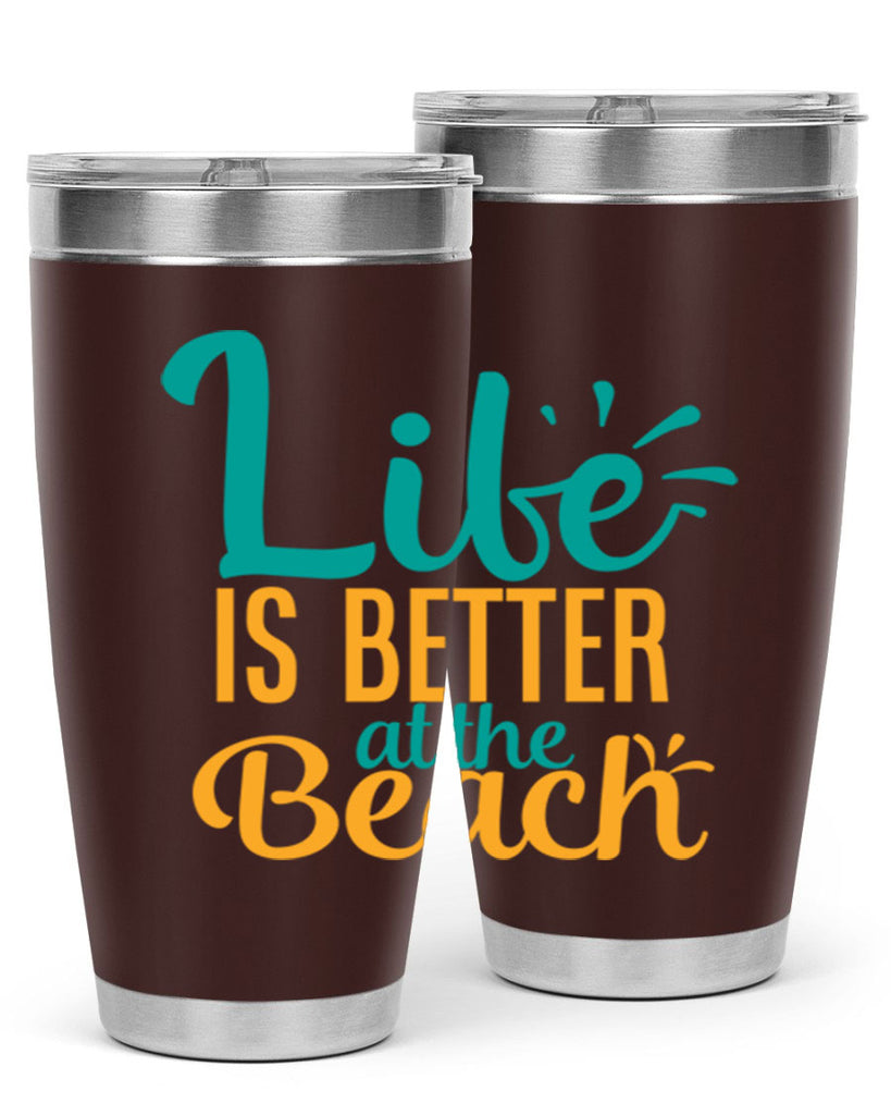 life is better at the beach Style 91#- summer- Tumbler