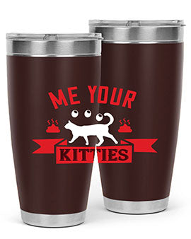 me your kitties Style 68#- cat- Tumbler