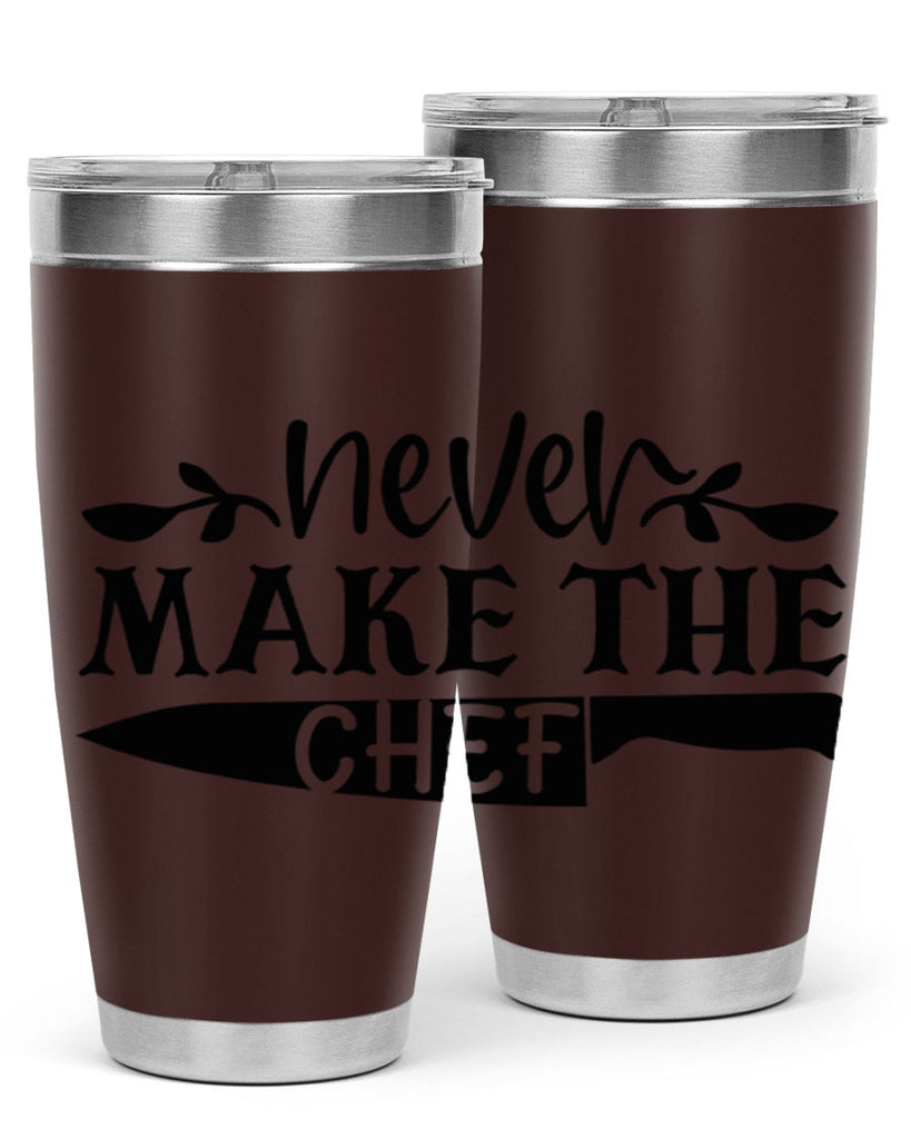 never make the chef 82#- kitchen- Tumbler