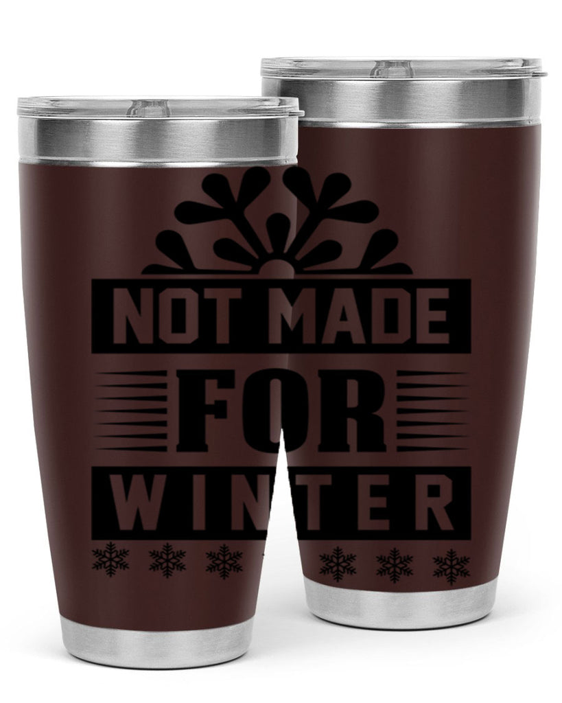 not made for winter 328#- winter- Tumbler