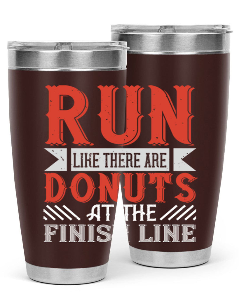 run like there are donuts at the finish line 26#- running- Tumbler