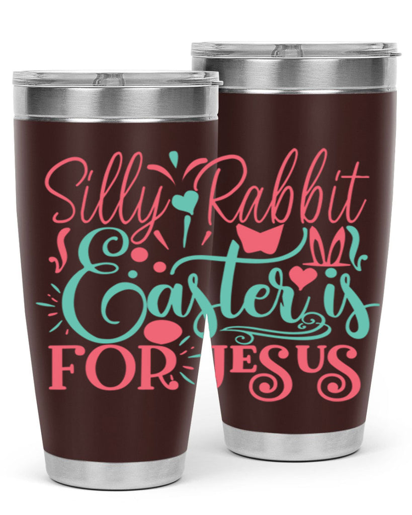 silly rabbit easter is for jesus 103#- easter- Tumbler