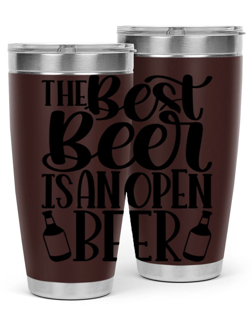 the best beer is an open beer 21#- beer- Tumbler