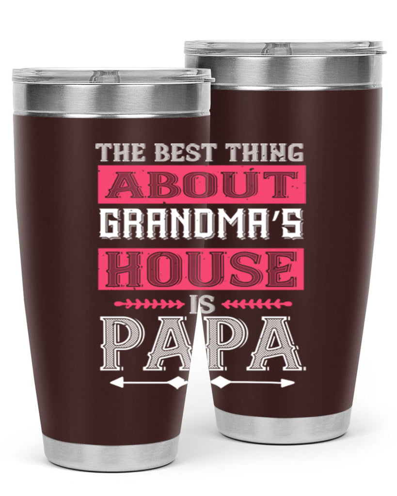 the best thing about grandmas 7#- grandpa - papa- Tumbler