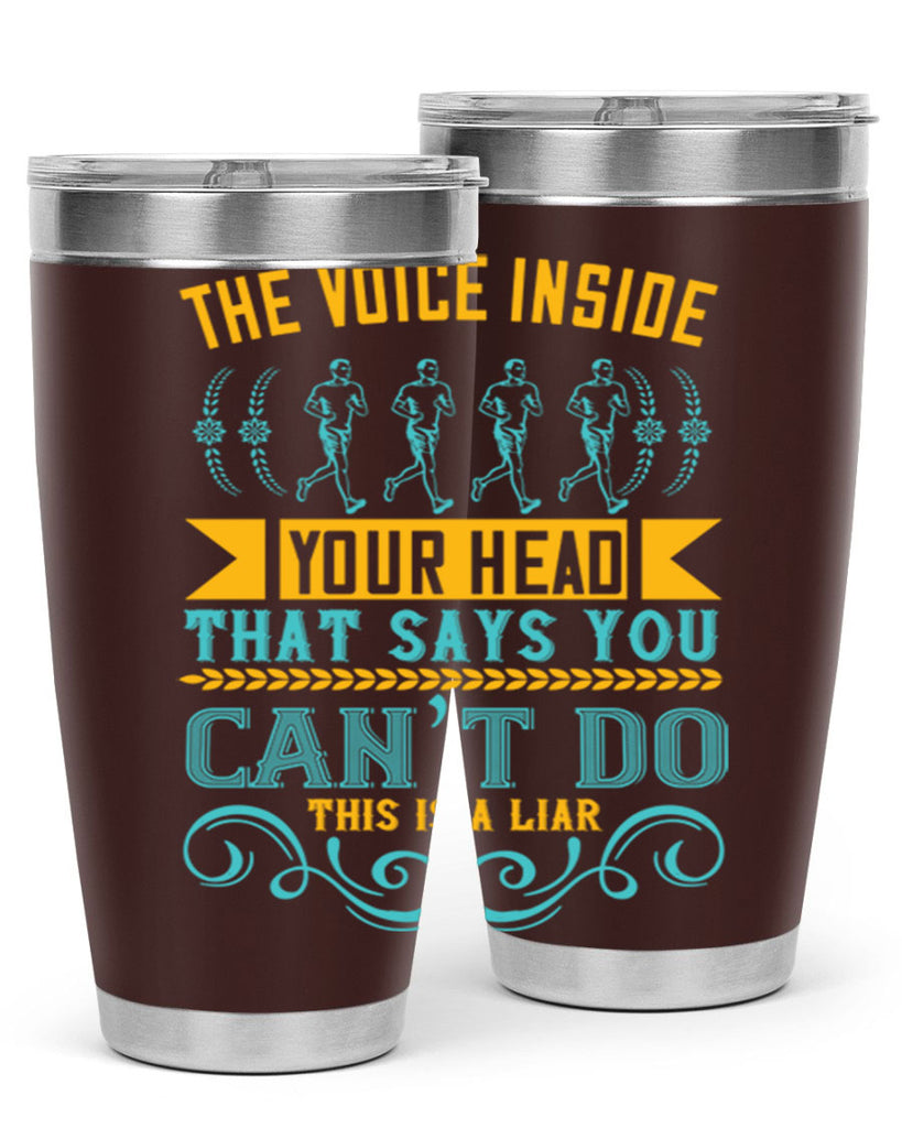 the voice inside your head that says you can’t do this is a liar 11#- running- Tumbler