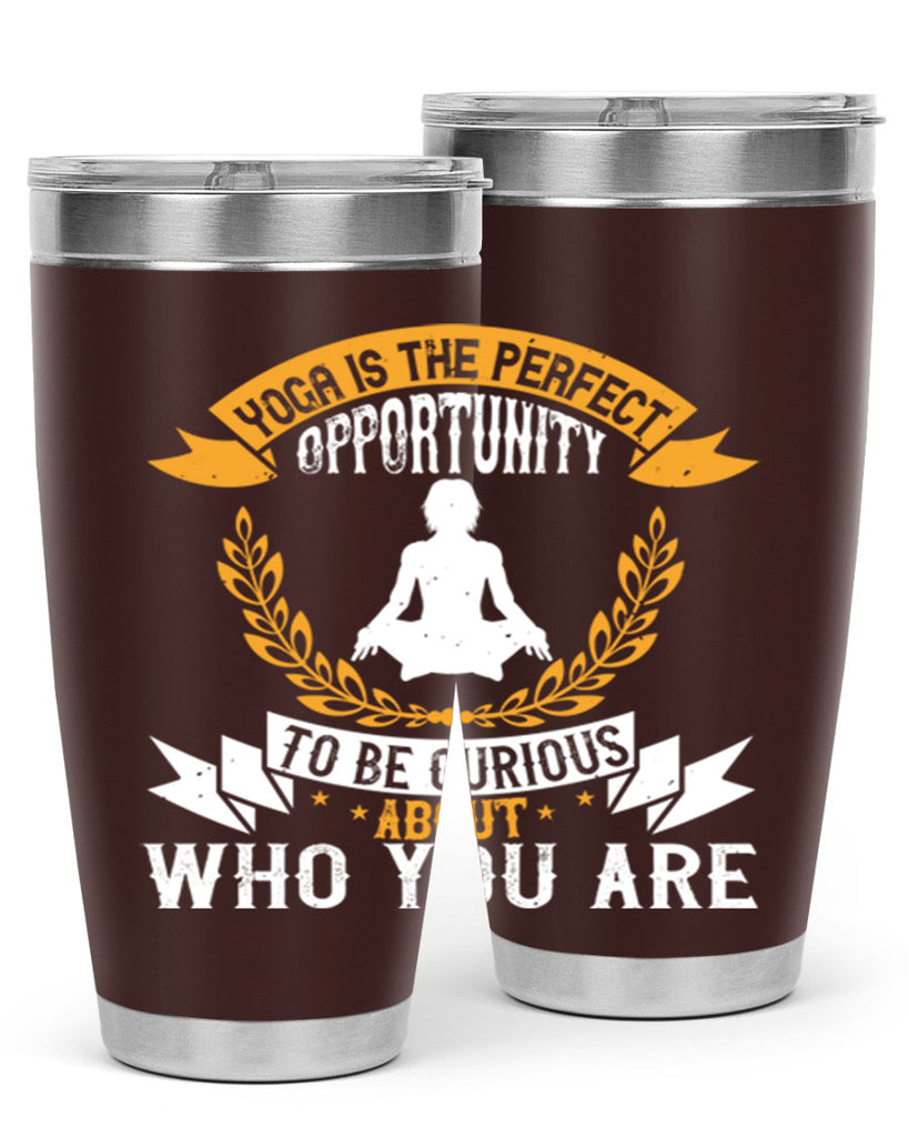 yoga is the perfect opportunity to be curious about who you are 18#- yoga- Tumbler