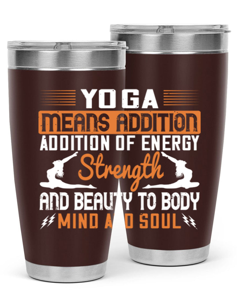 yoga means addition addition of energy strength and beauty to body mind and soul 10#- yoga- Tumbler