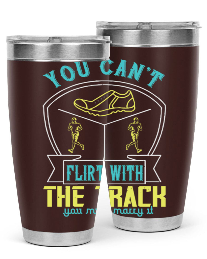 you can’t flirt with the track you must marry it 2#- running- Tumbler