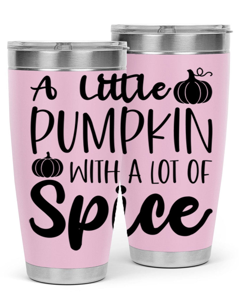 A Little Pumpkin With A Lot Of Spice 1#- fall- Tumbler