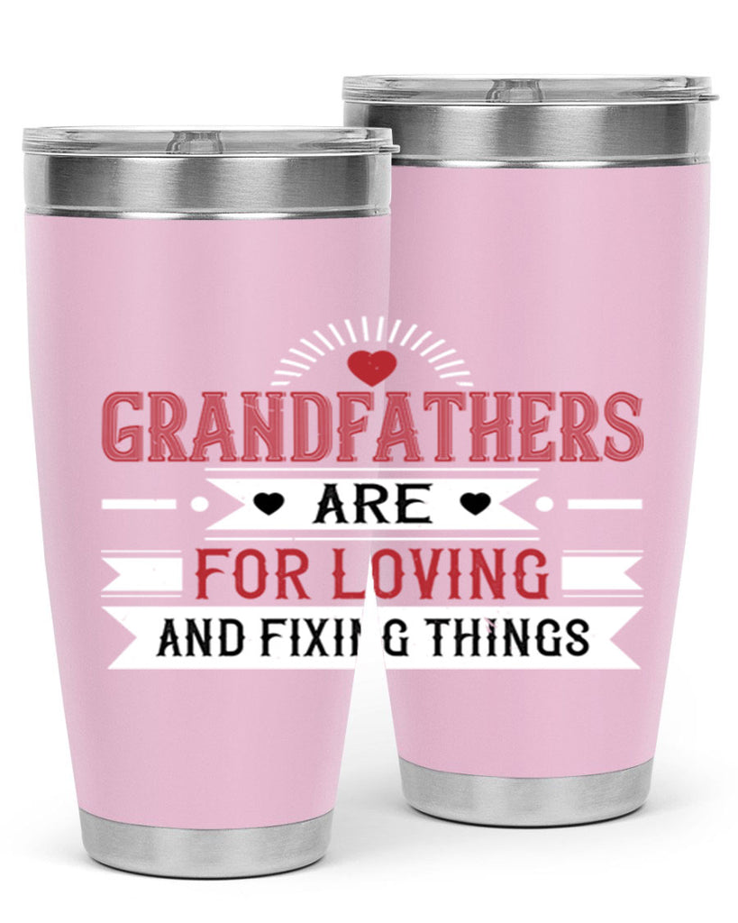 Grandfathers are for loving and fixing things 54#- grandpa - papa- Tumbler