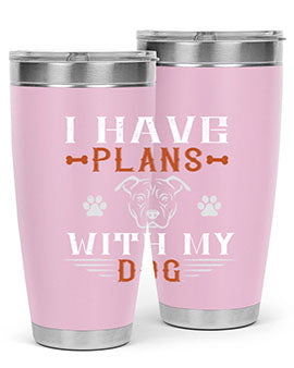 I Have Plans With My Dog Style 194#- dog- Tumbler