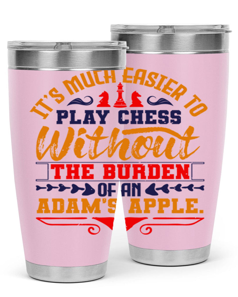 It’s much easier to play chess without the burden of an Adam’s apple 30#- chess- Tumbler