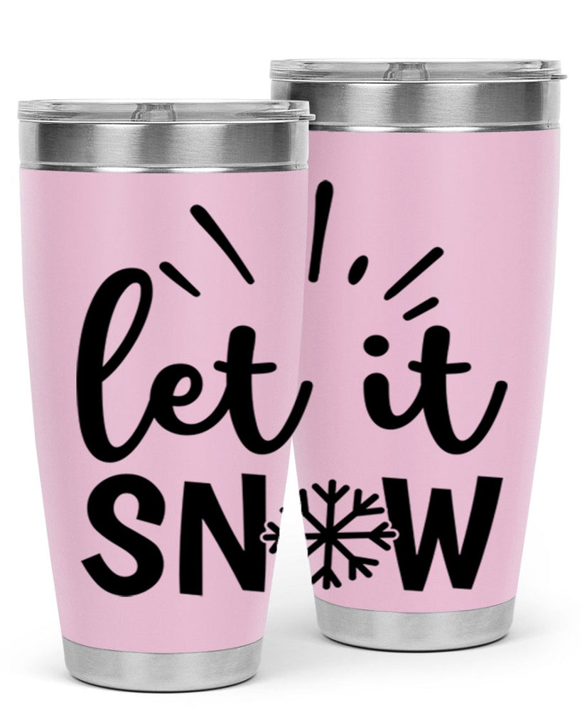 Let It Snow 283#- winter- Tumbler