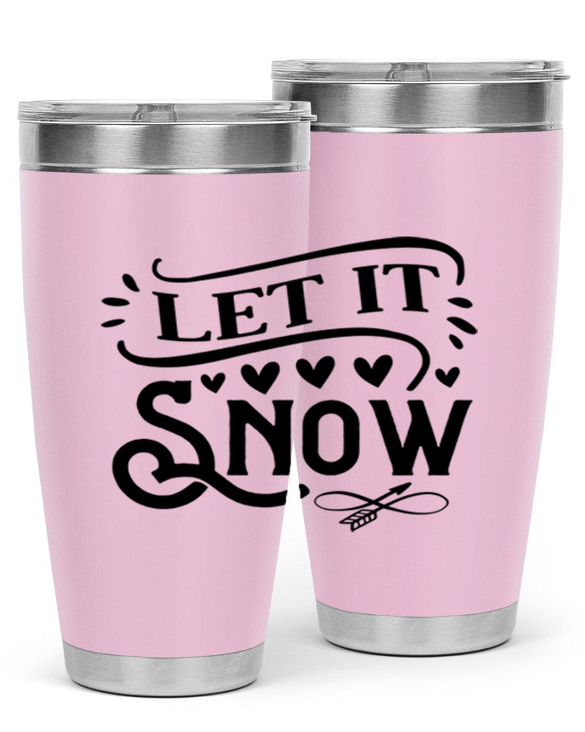 Let It Snow 284#- winter- Tumbler