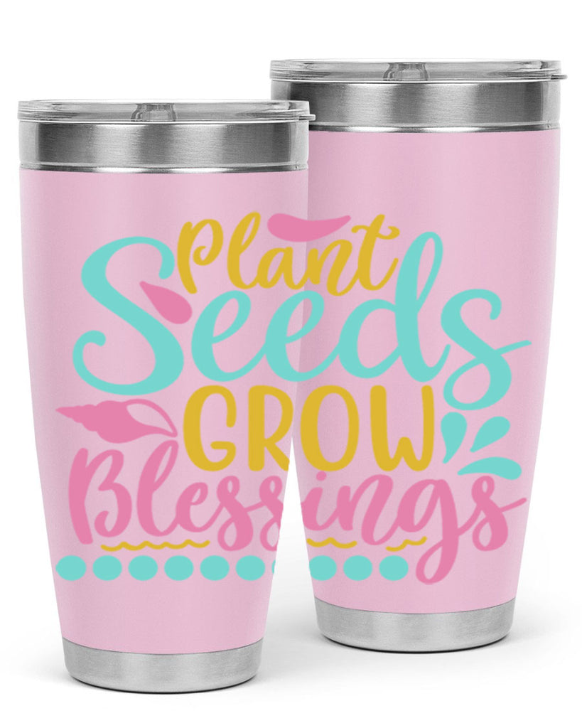 Plant seeds grow blessings Style 57#- summer- Tumbler
