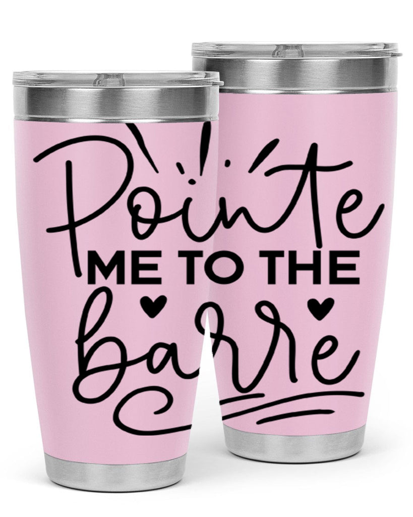 Pointe Me to the Barre 70#- ballet- Tumbler