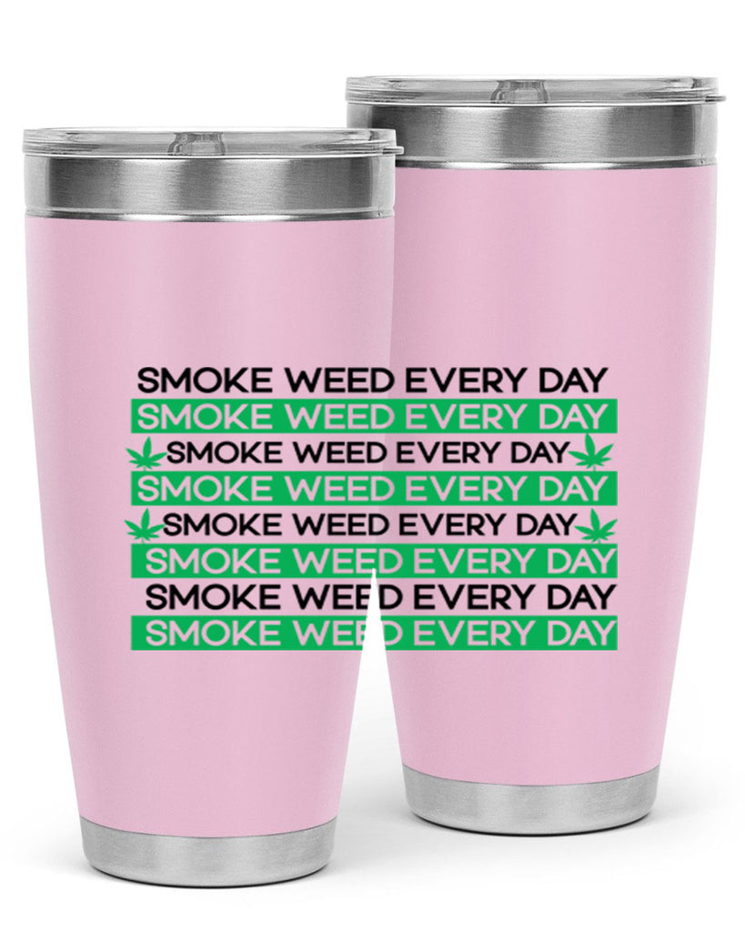 Smoke Weed Everyday 239#- marijuana- Tumbler