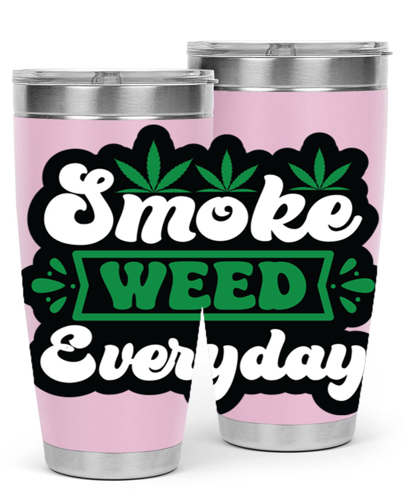 Smoke weed everyday 240#- marijuana- Tumbler