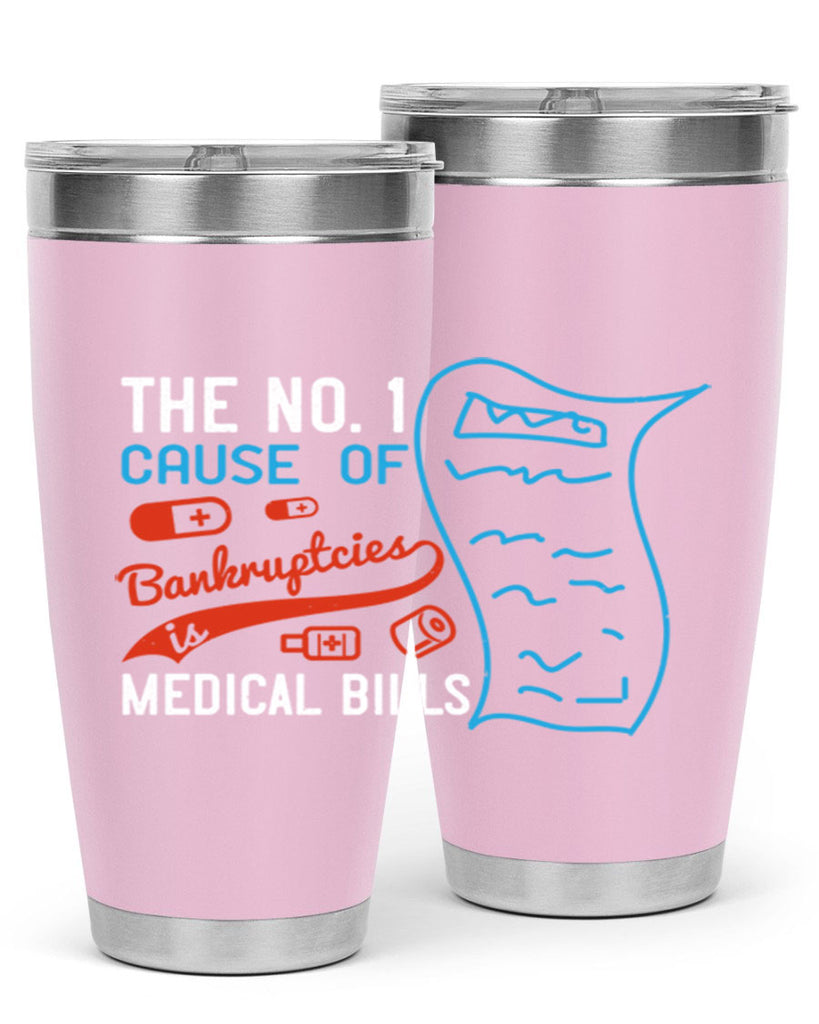 The No cause of bankruptcies is medical bills Style 21#- medical- tumbler